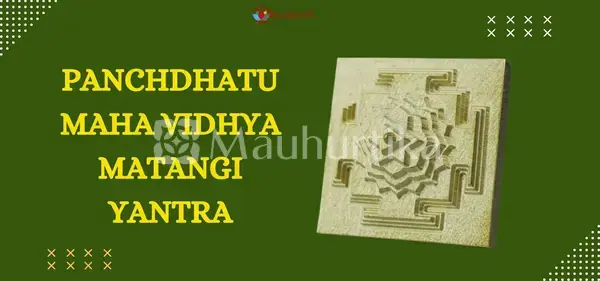 Panchdhatu Maha Vidhya Matangi Yantra - Divine Energy Yantra